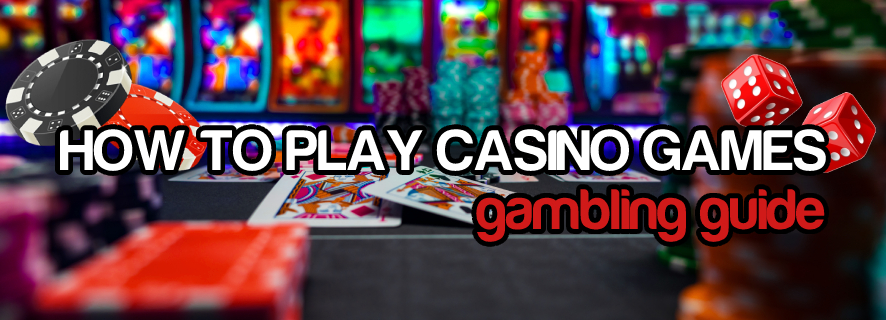how to play casino game